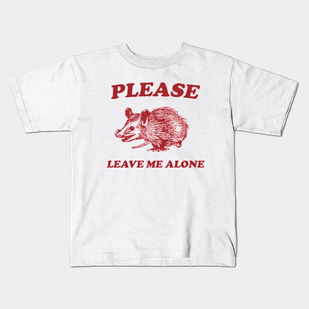 Please Leave Me Alone Kids T-Shirt by Y2KERA